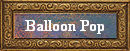 Balloon Pop