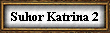 Suhor Katrina 2